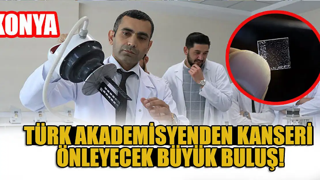 Türk akademisyenden kanseri önleyecek büyük buluş!