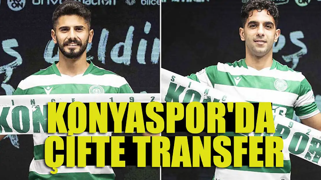 Konyaspor'da çifte transfer