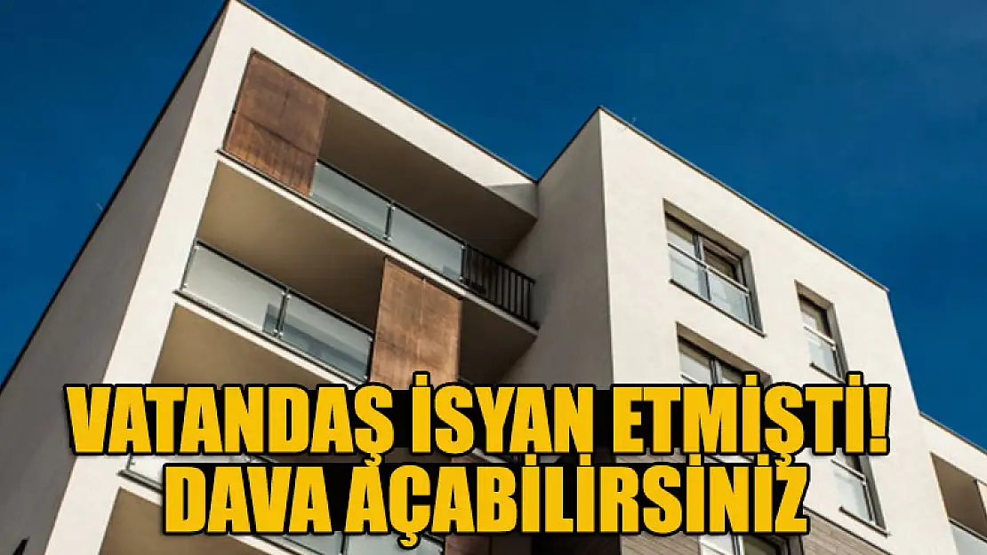 Vatandaş isyan etmişti! Dava açabilirsiniz