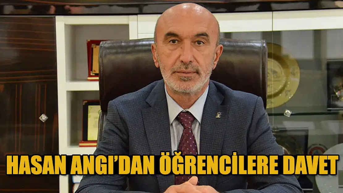 Hasan Angı'dan öğrencilere davet