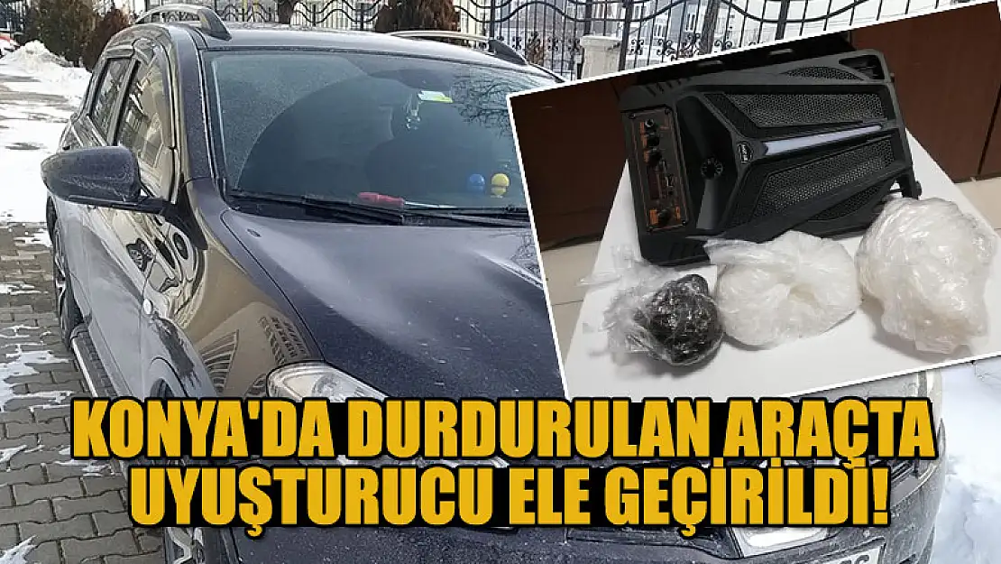 Konya'da durdurulan araçta uyuşturucu ele geçirildi!