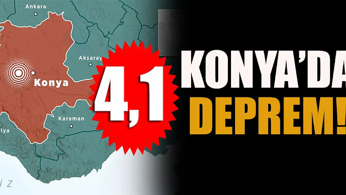 Konya'da deprem meydana geldi!