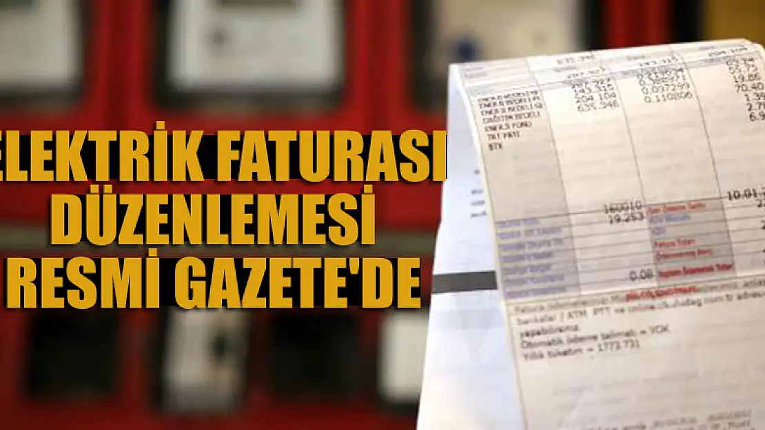 Elektrik faturası düzenlemesi Resmi Gazete'de