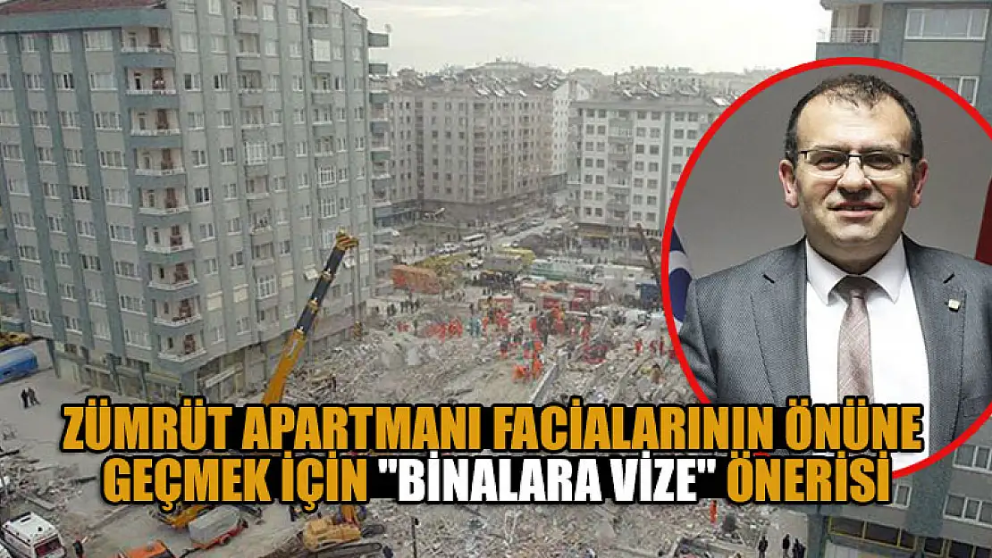 Zümrüt Apartmanı facialarının önüne geçmek için 'binalara vize' önerisi