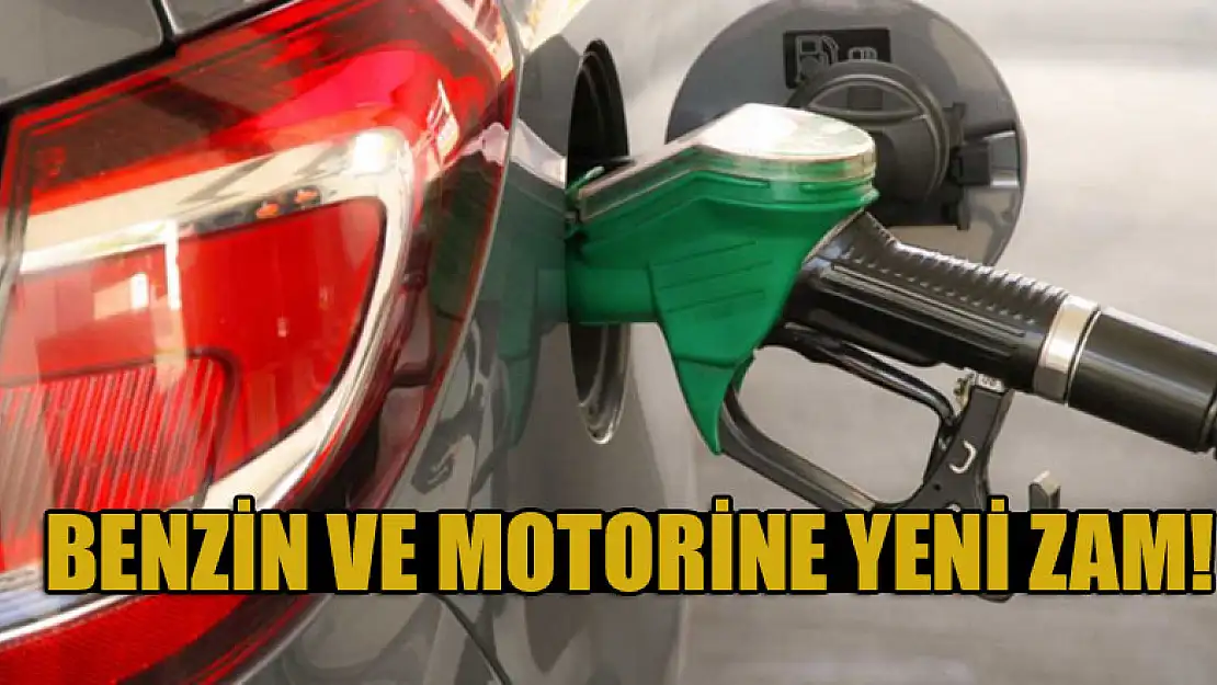 Benzin ve Motorine yeni zam!