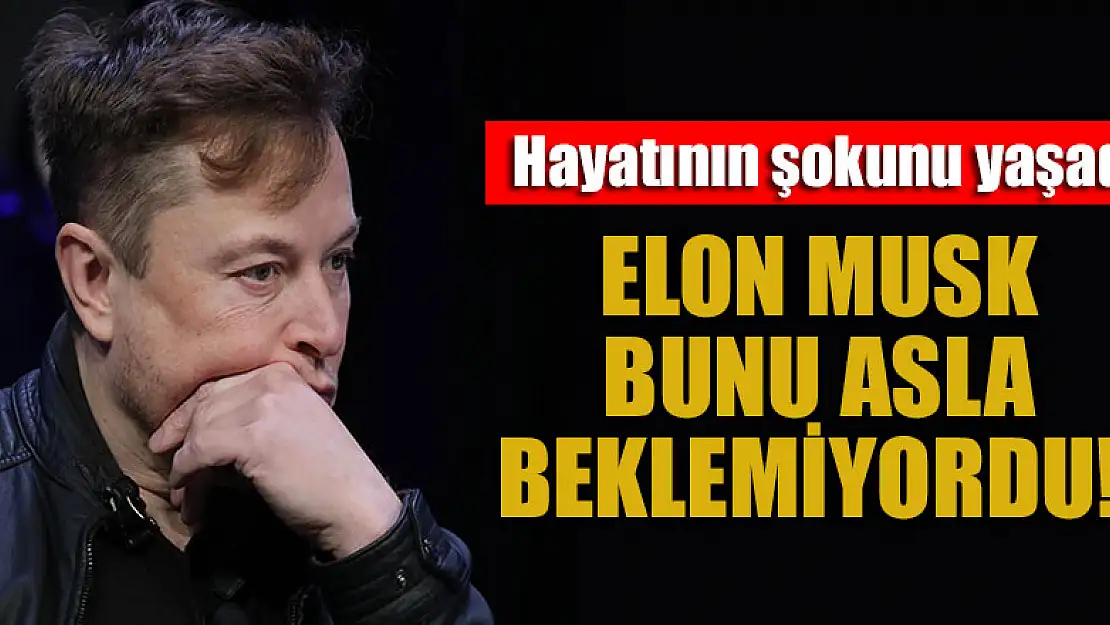 Elon Musk bunu asla beklemiyordu! Hayatının en acı gününü yaşadı