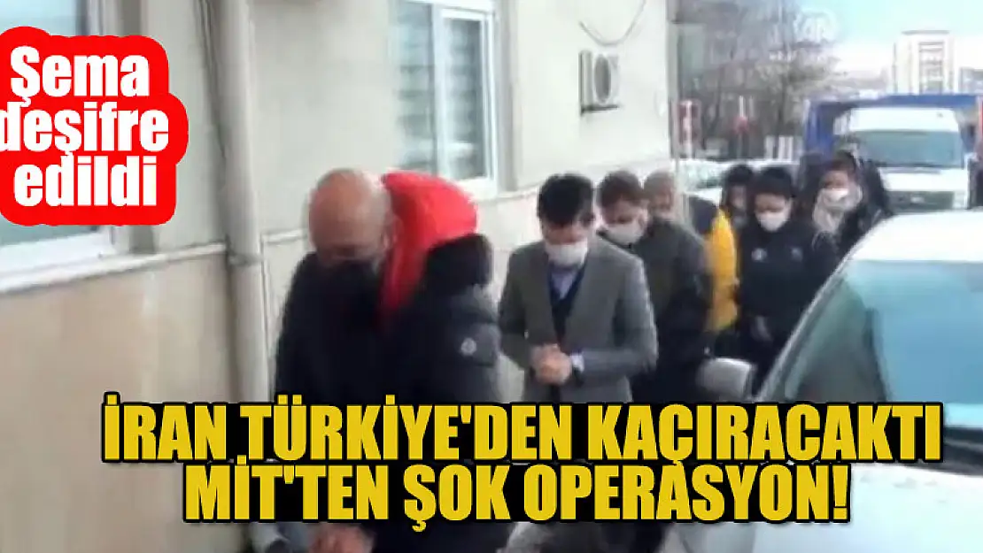 İran Türkiye'den kaçıracaktı, MİT'ten şok operasyon: Şema deşifre edildi