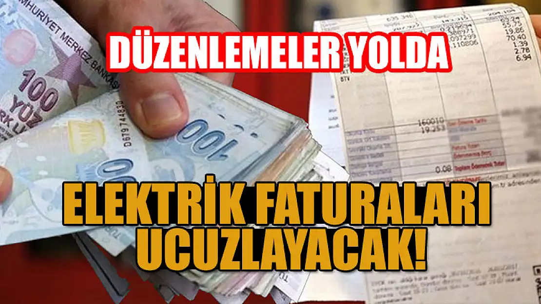 Elektrik faturaları ucuzlayacak: Yeni düzenlemeler yolda