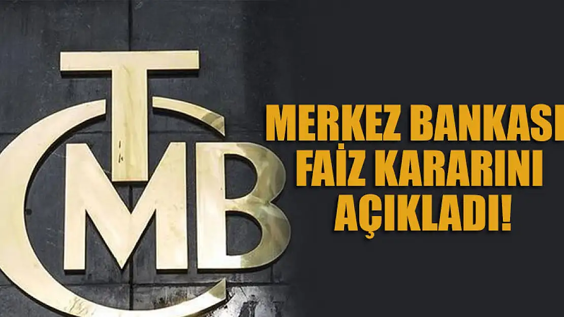 Merkez Bankası faiz kararını açıkladı