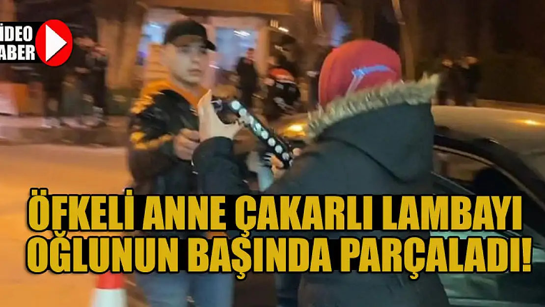 Öfkeli anne çakarlı lambayı oğlunun başında parçaladı