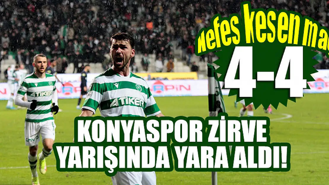 Nefes kesen maç! Konyaspor zirve yarışında yara aldı