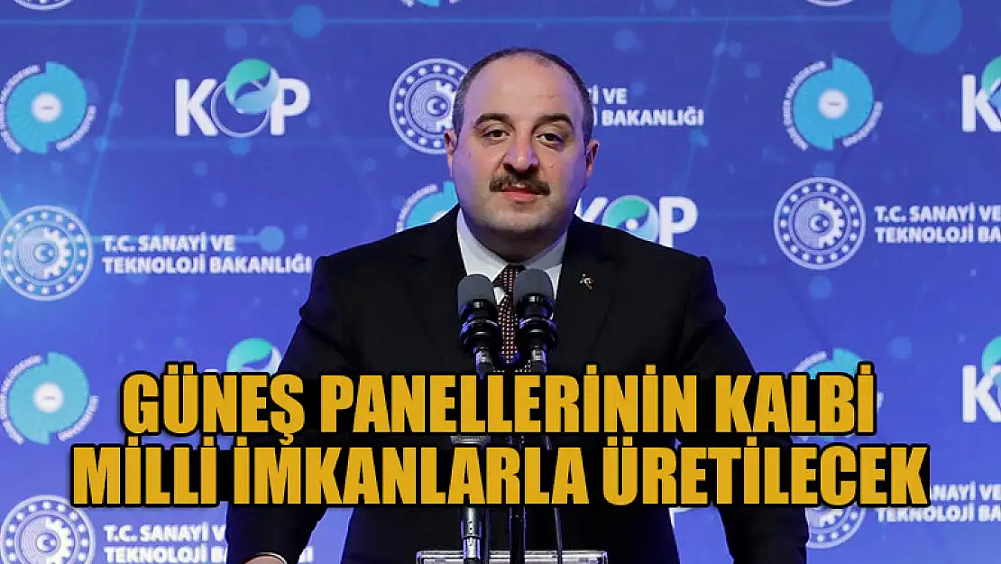 Güneş panellerinin kalbi milli imkanlarla üretilecek