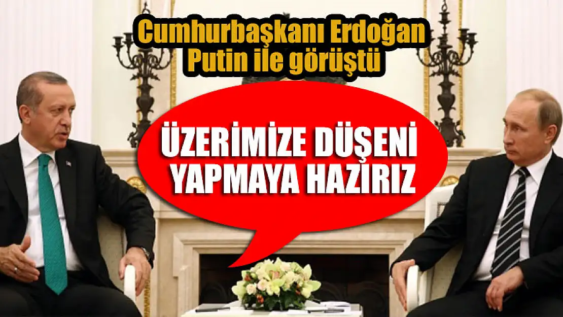 Cumhurbaşkanı Erdoğan, Rusya Devlet Başkanı Putin ile görüştü