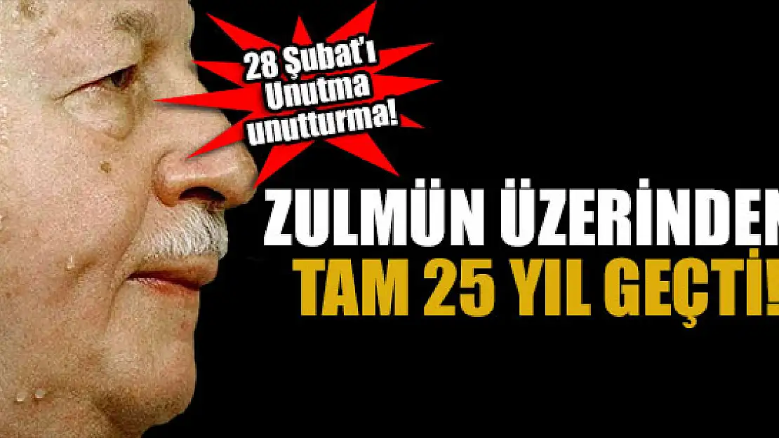 28 Şubat 'Postmodern darbe'nin üzerinden tam 25 yıl geçti