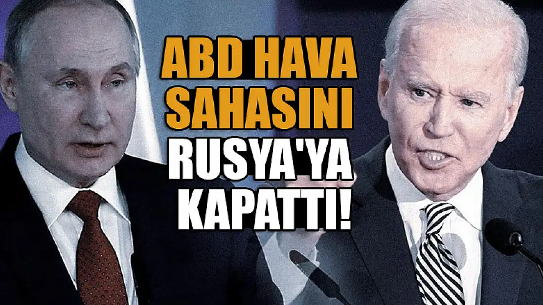 ABD hava sahasını Rusya'ya kapattı!