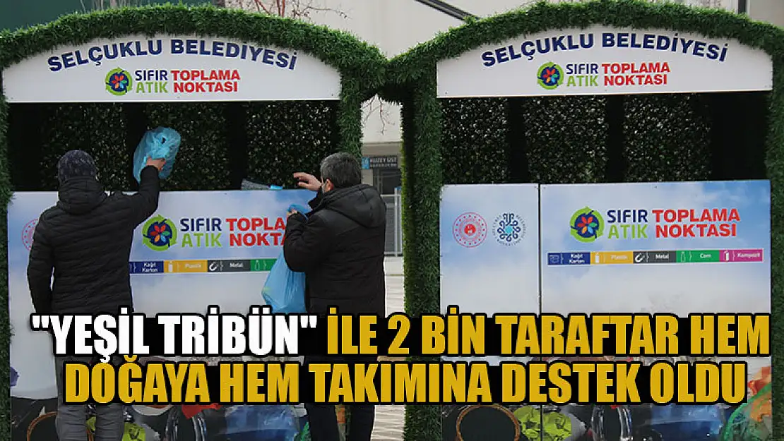 'Yeşil Tribün' ile 2 bin taraftar hem doğaya hem takımına destek oldu