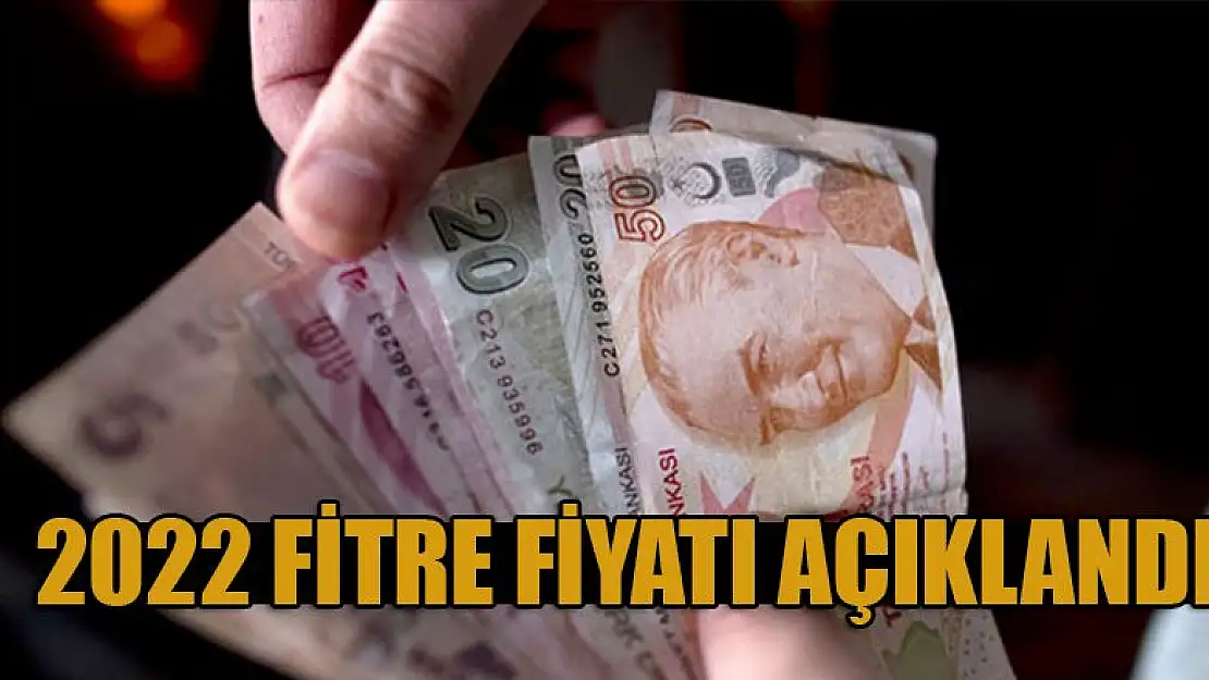 2022 fitre fiyatı açıklandı