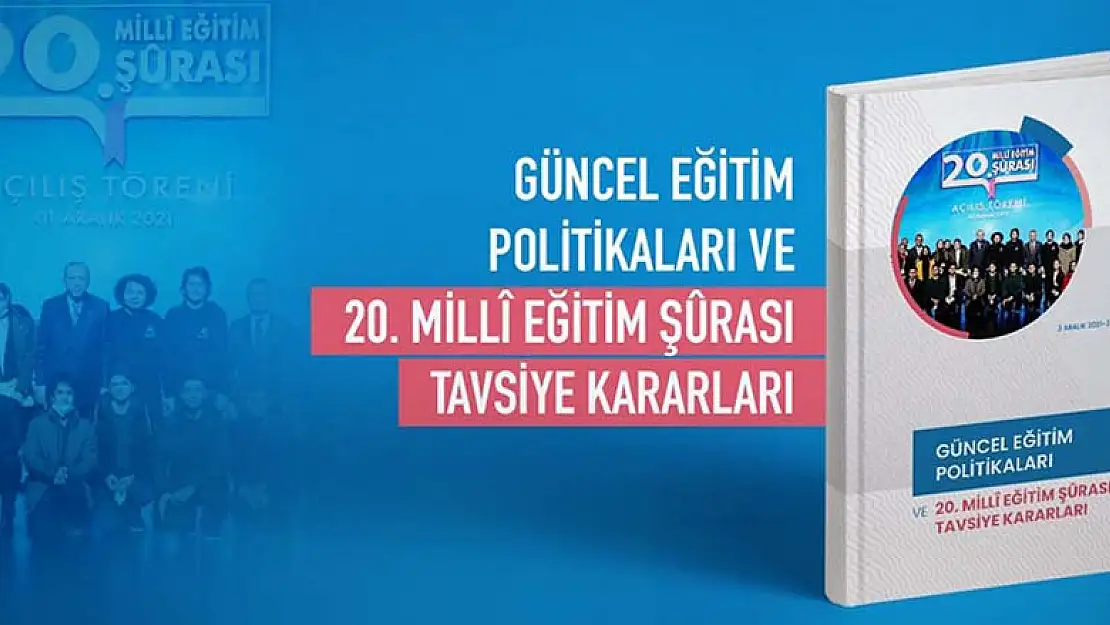 20. Milli Eğitim Şurası'ndaki tavsiye kararlarının eğitimde uygulanmasına yönelik rapor yayımlandı