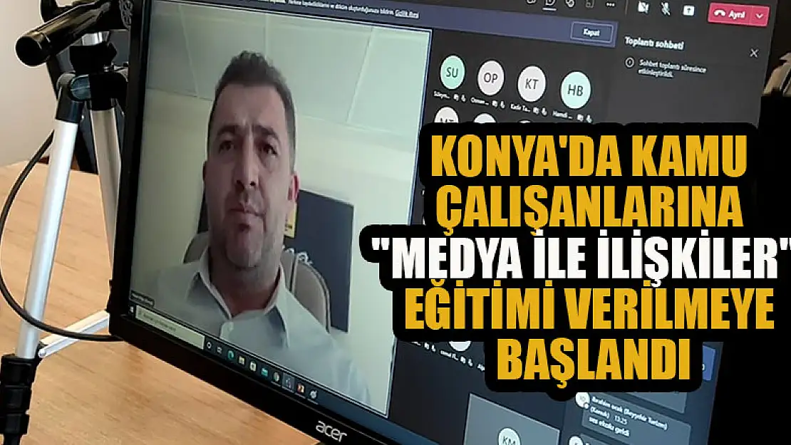 Konya'da kamu çalışanlarına 'Medya ile İlişkiler' eğitimi verilmeye başlandı