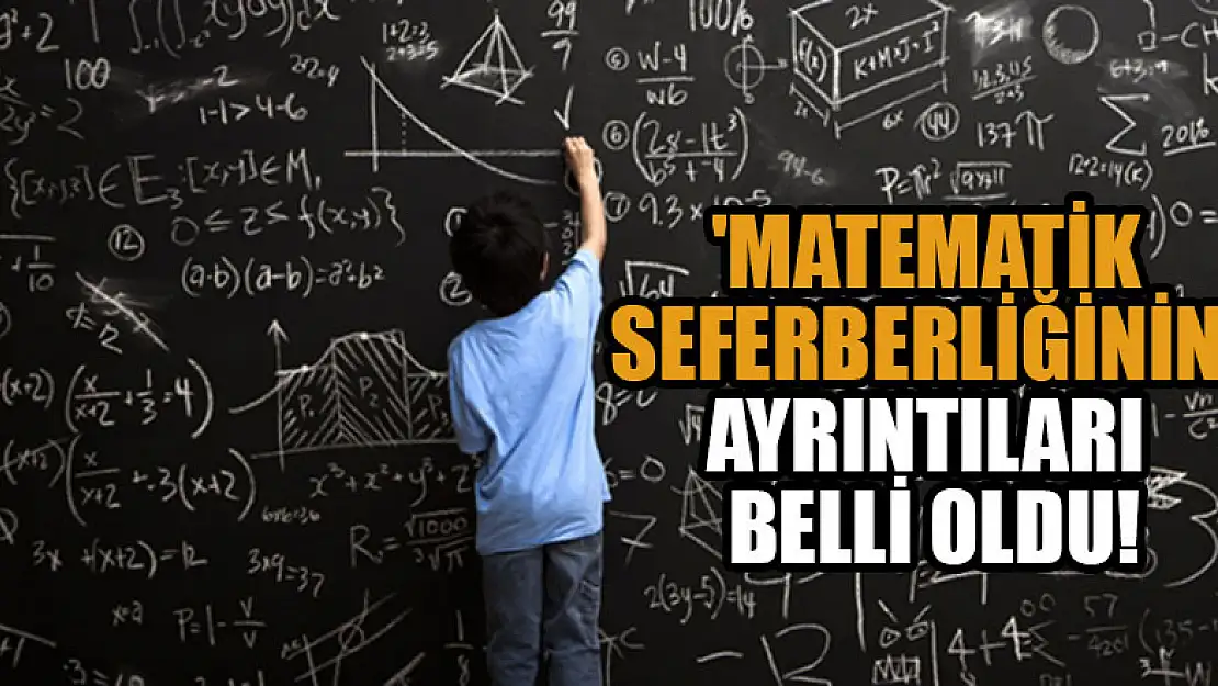 'Matematik seferberliğinin' ayrıntıları belli oldu!