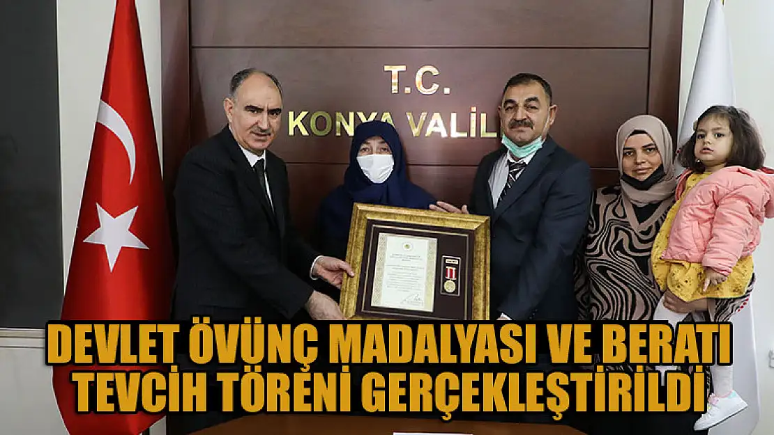 Devlet Övünç Madalyası ve Beratı Tevcih Töreni gerçekleştirildi