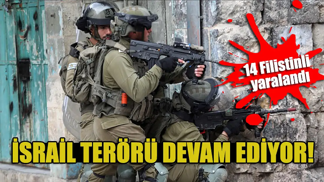 İsrail terörü devam ediyor! 14 Filistinli yaralandı