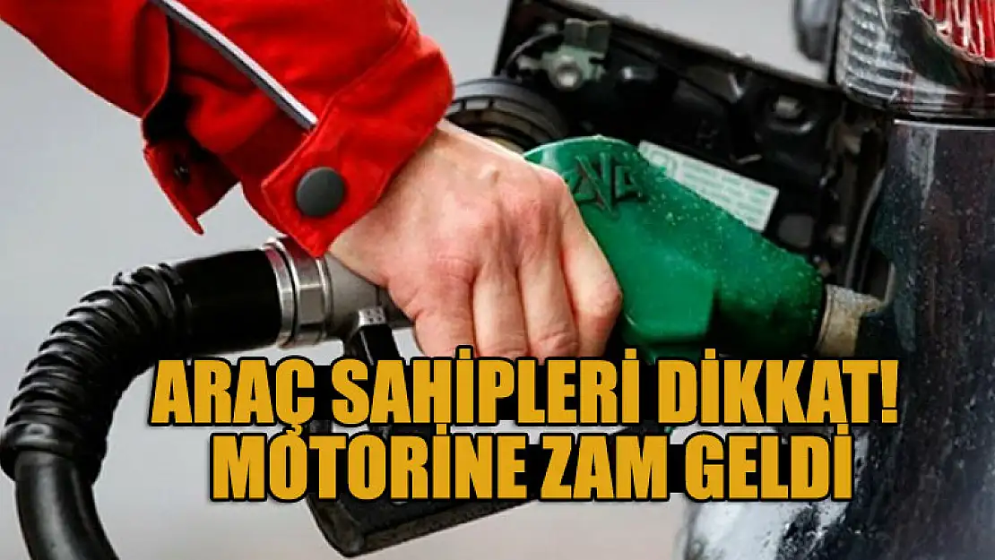 Araç sahipleri dikkat! Motorine zam geldi