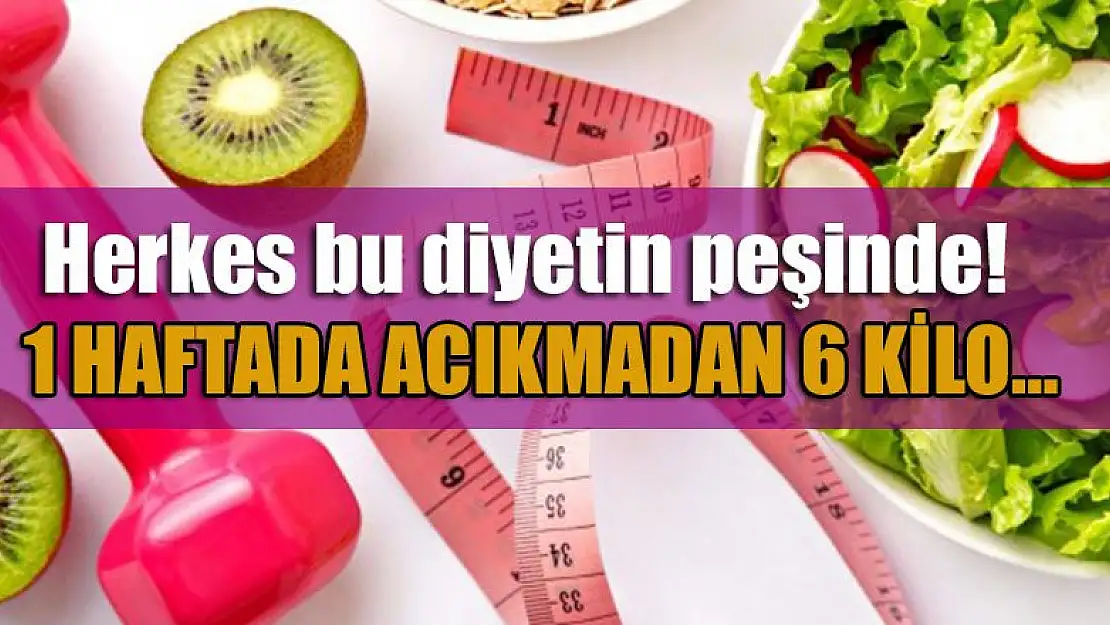 Herkes bu diyetin peşinde! 1 haftada acıkmadan 6 kilo…