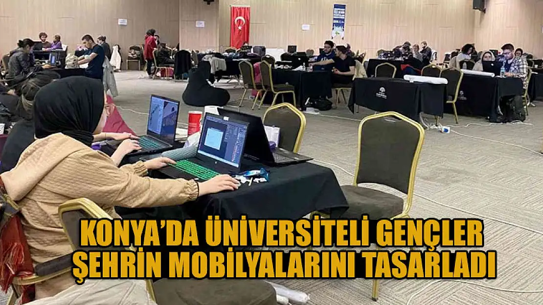 Konya'da üniversiteli gençler şehrin mobilyalarını tasarladı