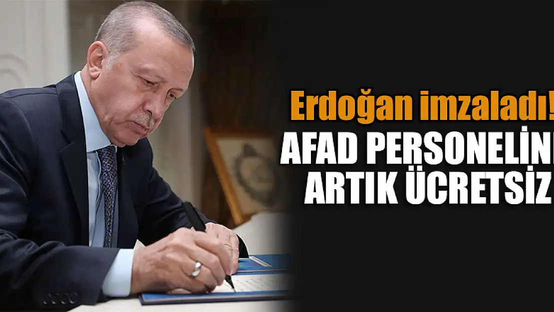 Erdoğan imzaladı, Resmi Gazete'de yayımlandı! AFAD personeline artık ücretsiz