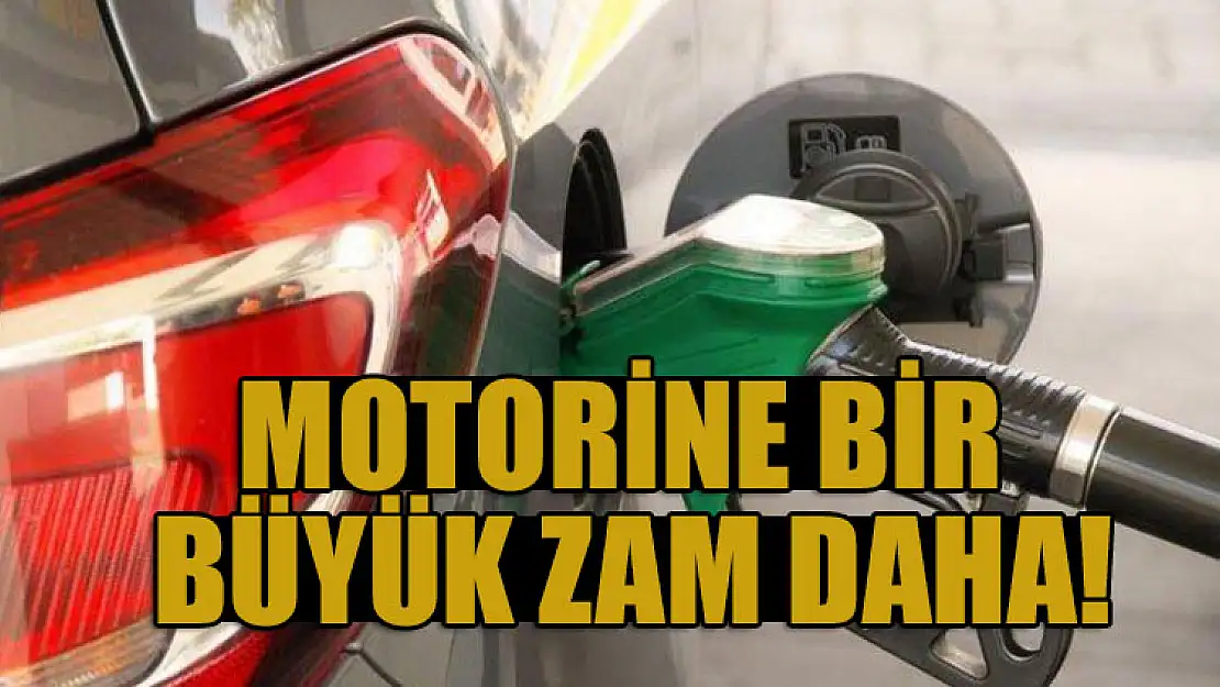 Motorine bir büyük zam daha!