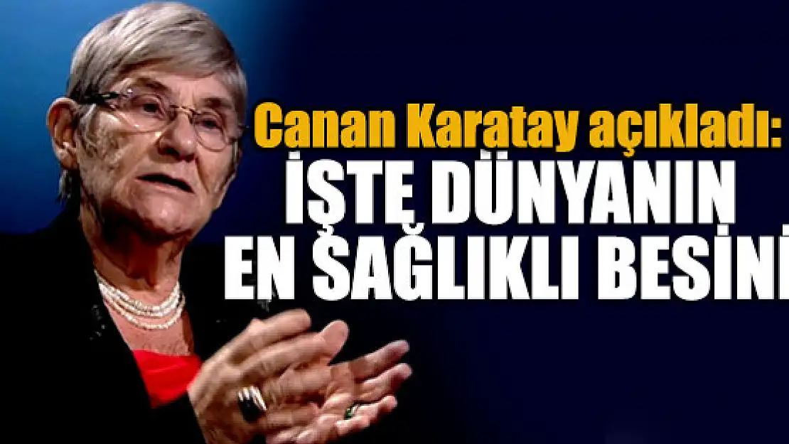 Canan Karatay açıkladı: İşte dünyanın en sağlıklı besini