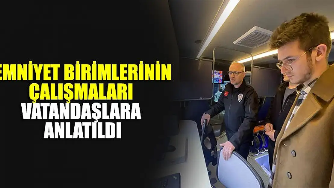 Konya'da emniyet birimlerinin çalışmaları vatandaşlara anlatıldı