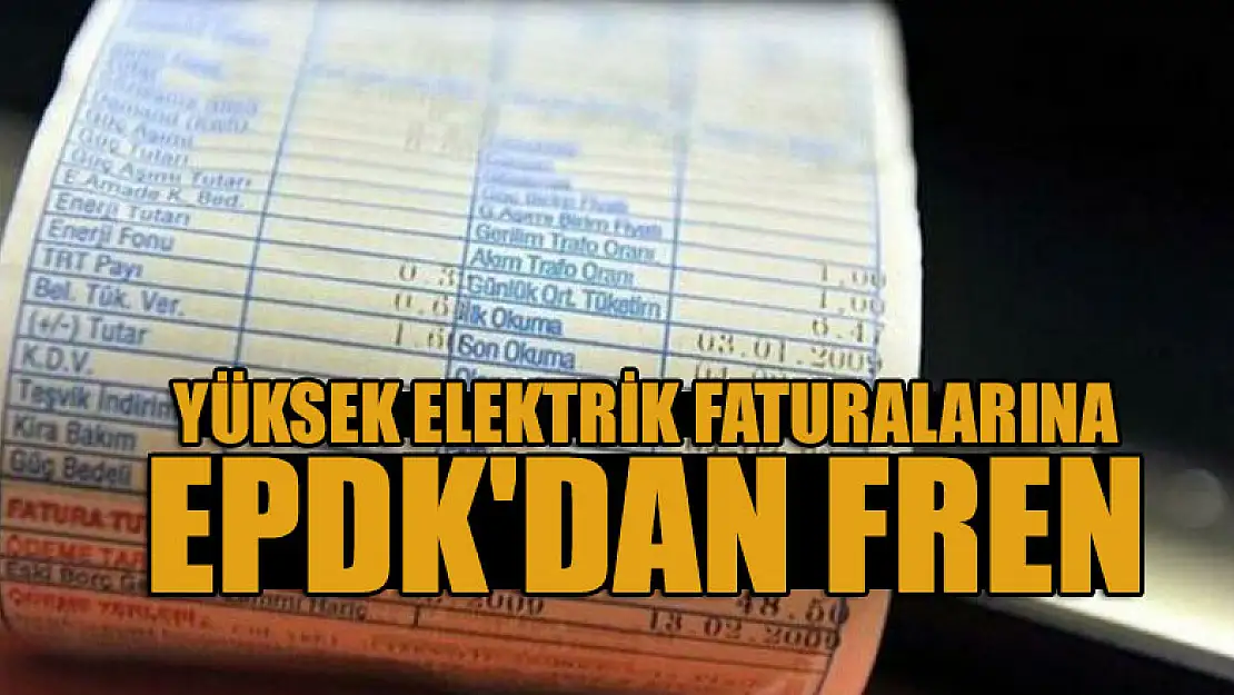 Elektrik faturasını yükseltecek maliyetlere EPDK'dan fren