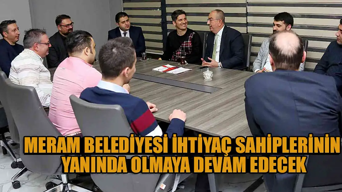 Meram Belediyesi ihtiyaç sahiplerinin yanında olmaya devam edecek