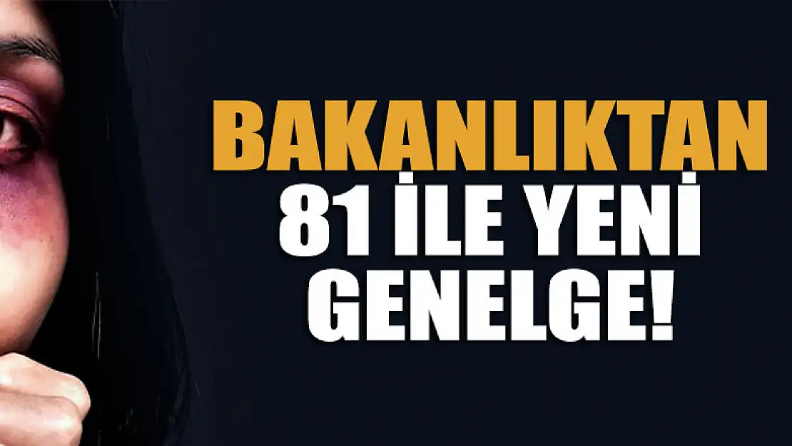 Bakanlıktan 81 ile yeni genelge!