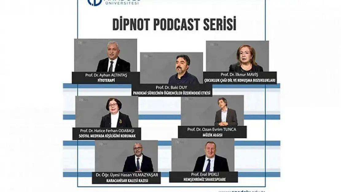 Anadolu Üniversitesi podcast yayınları DipNot serisi ile başladı