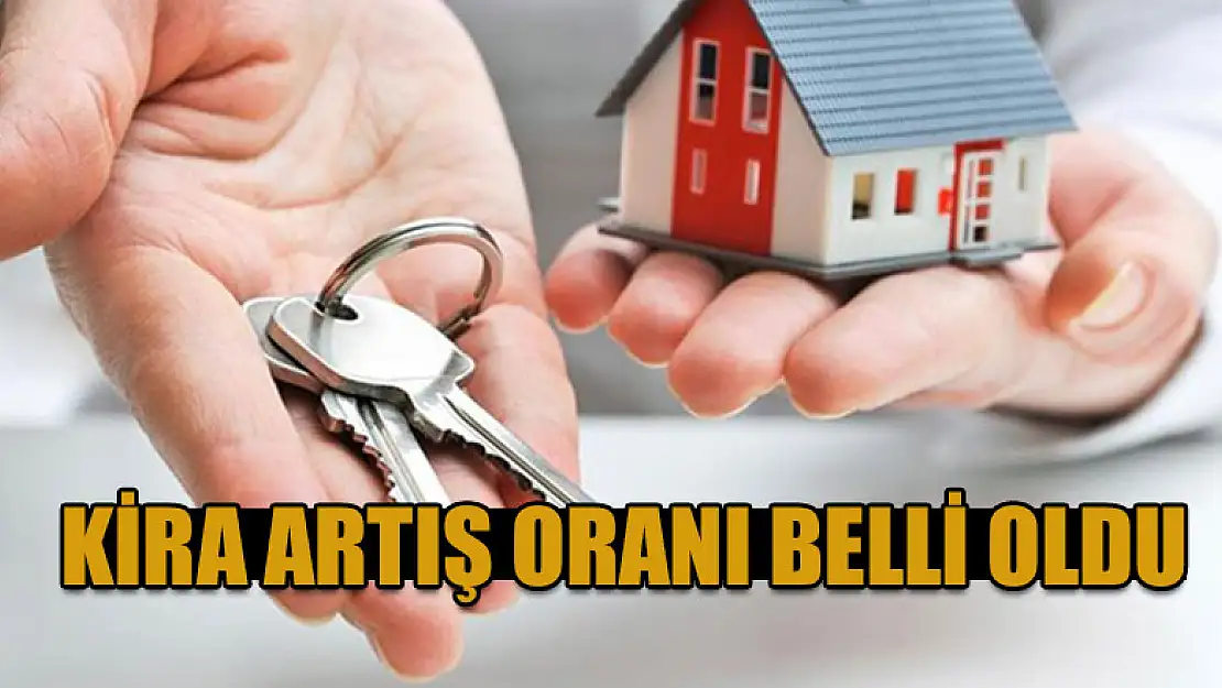 Kira artış oranı belli oldu