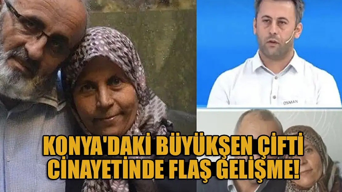 Konya'daki Büyükşen çifti cinayetinde flaş gelişme! 5 gözaltı