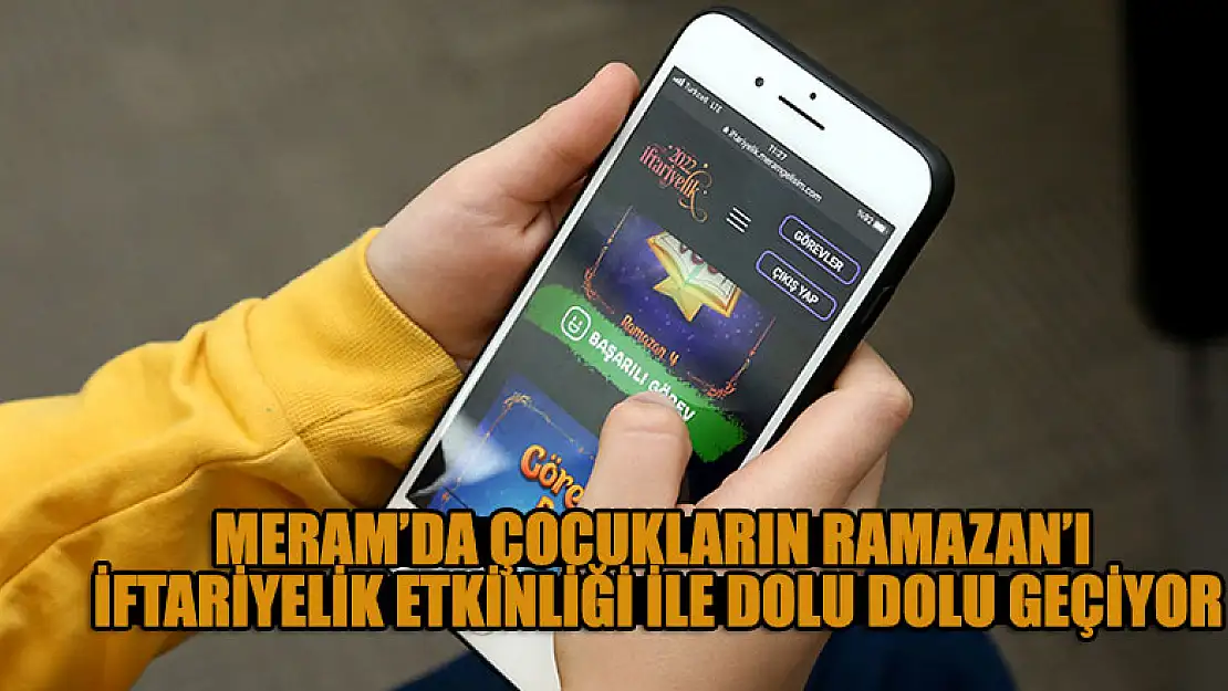 Meram'da çocukların Ramazan'ı iftariyelik etkinliği ile dolu dolu geçiyor