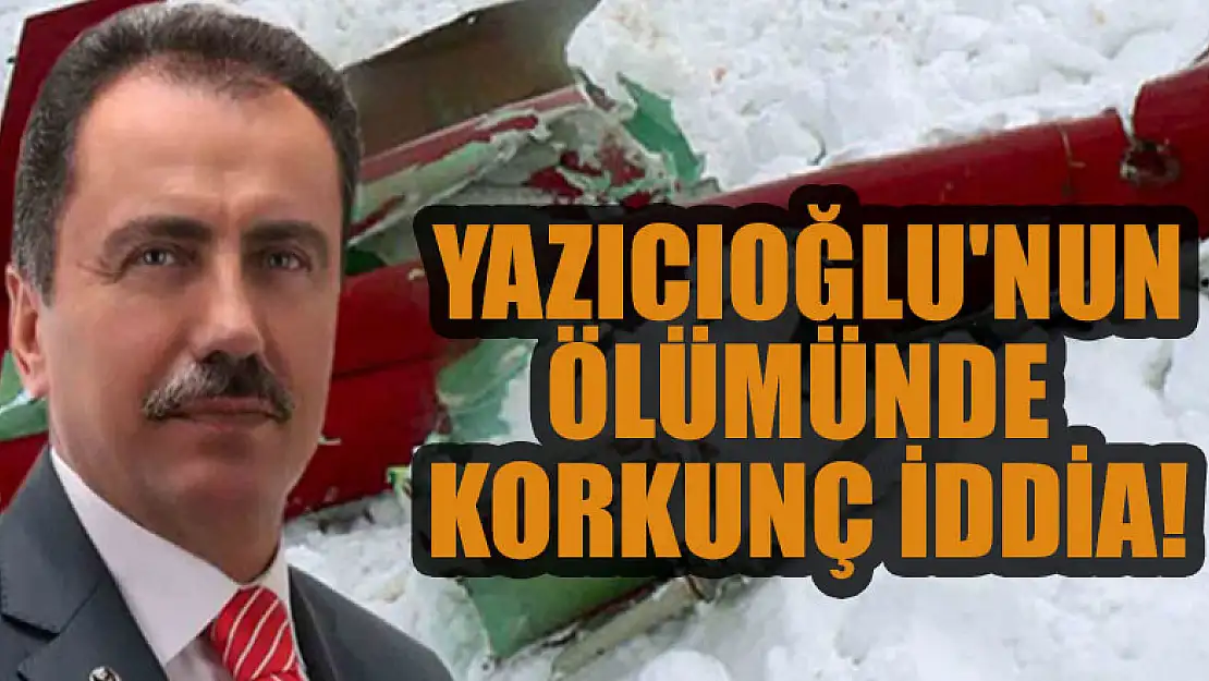 Muhsin Yazıcıoğlu'nun ölümünde korkunç iddia!