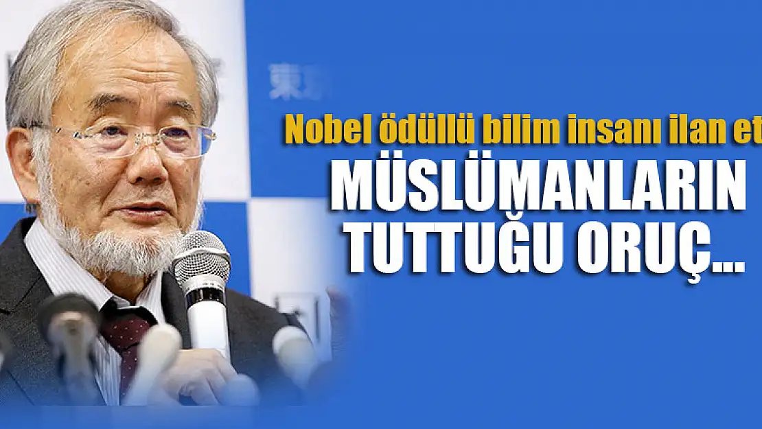 Nobel ödüllü bilim insanı ilan etti: Müslümanların tuttuğu oruç...