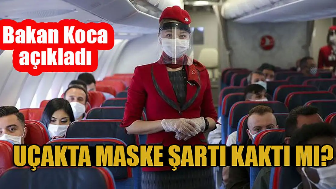 Uçakta maske şartı kaktı mı? Bakan Koca açıkladı