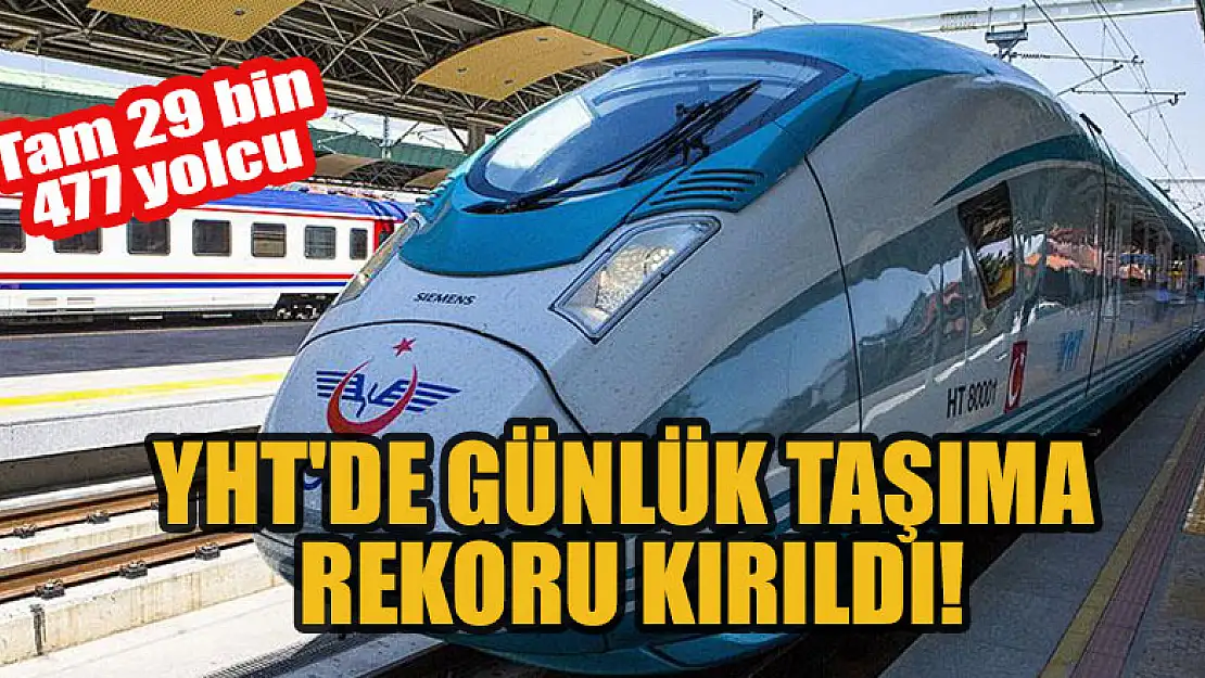 YHT'de 29 Nisan'da 29 bin 477 yolcu ile günlük taşıma rekoru kırıldı