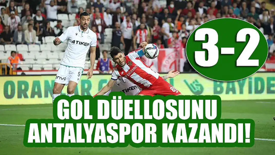 Gol düellosunu Antalyaspor kazandı!