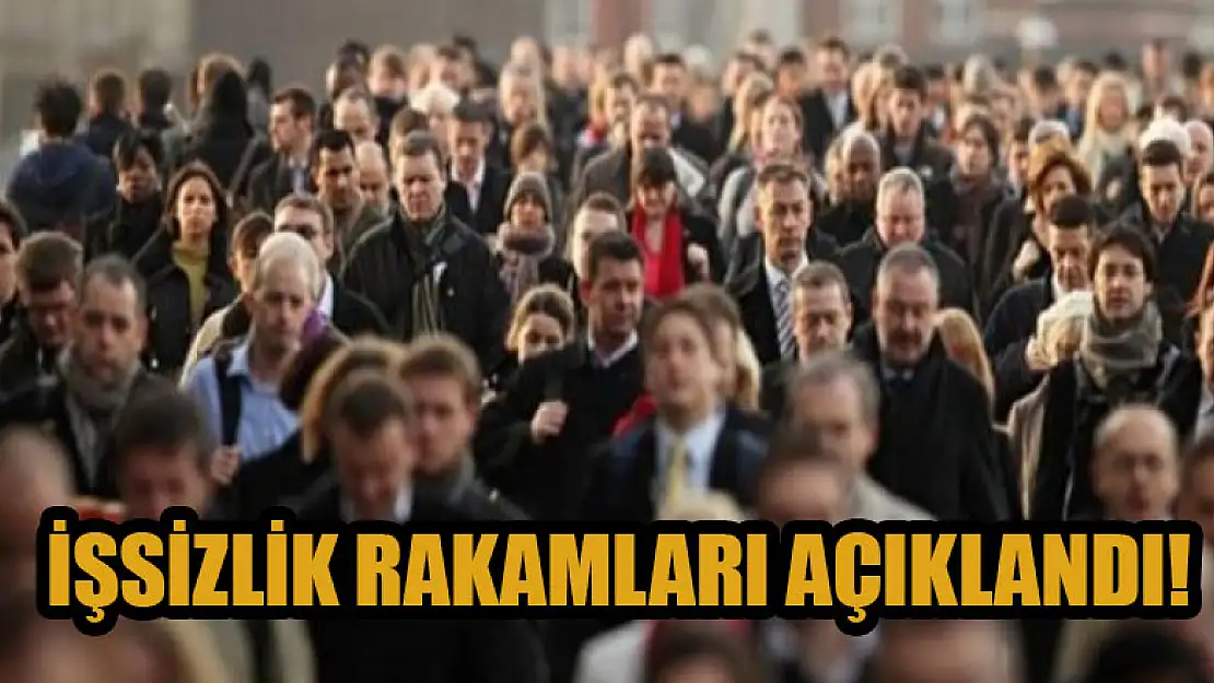 İşsizlik rakamları açıklandı!