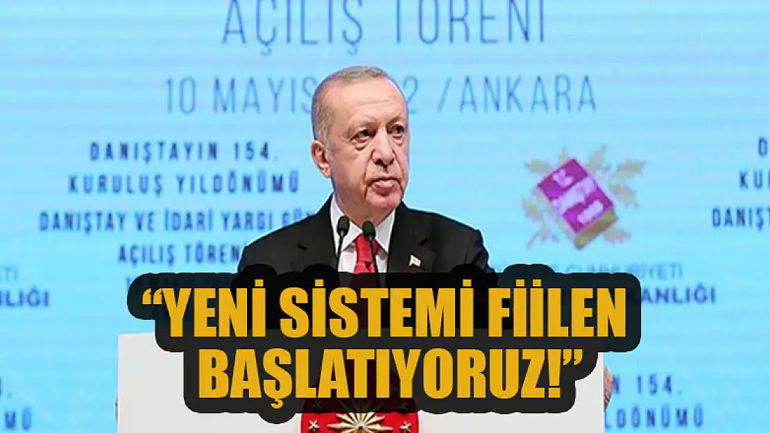 Başkan Erdoğan duyurdu: Yeni sistemi fiilen başlatıyoruz!