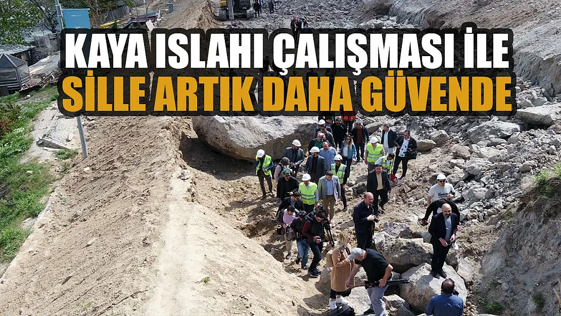 Kaya ıslahı çalışması ile Sille artık daha güvende