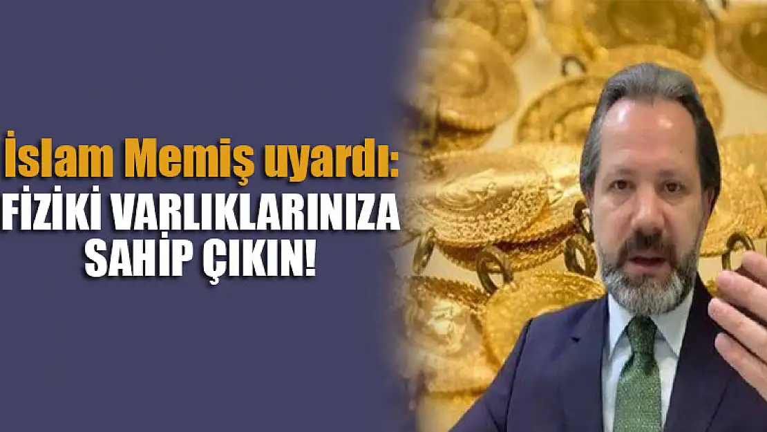 İslam Memiş uyardı: Fiziki varlıklarınıza sahip çıkın