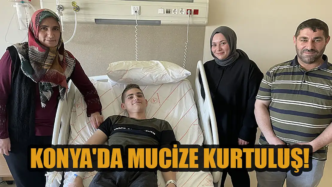 Konya'da mucize kurtuluş!